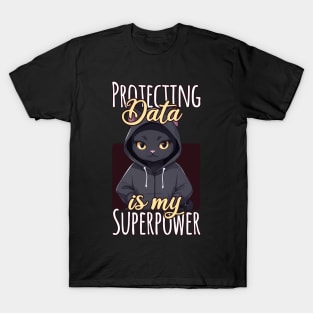 Protecting Data Is My Superpower T-Shirt